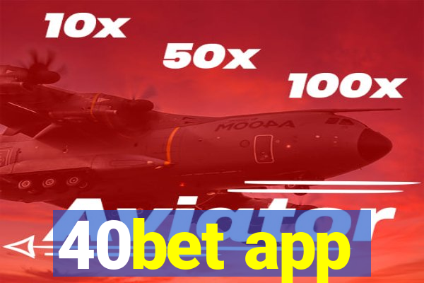 40bet app